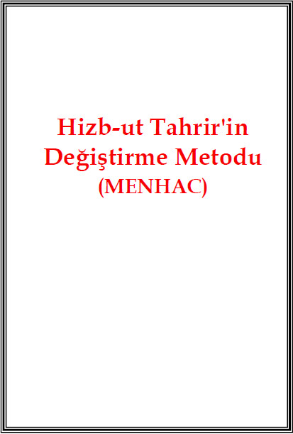 Hizb-ut Tahrir'in Değiştirme Metodu (MİNHAC)
