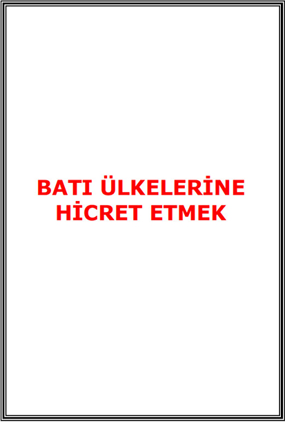Batı Ülkelerine Hicret Etmek