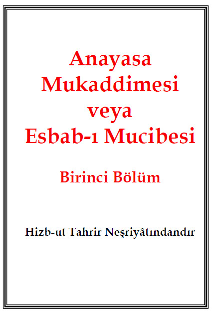 Anayasa Mukaddimesi veya Esbab-ı Mucibesi 1. Bölüm