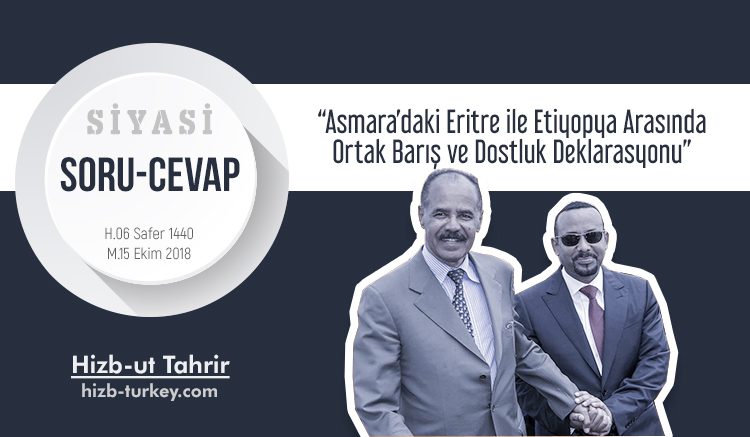 ASMARA’DAKİ ERİTRE İLE ETİYOPYA ARASINDA ORTAK BARIŞ VE DOSTLUK DEKLARASYONU