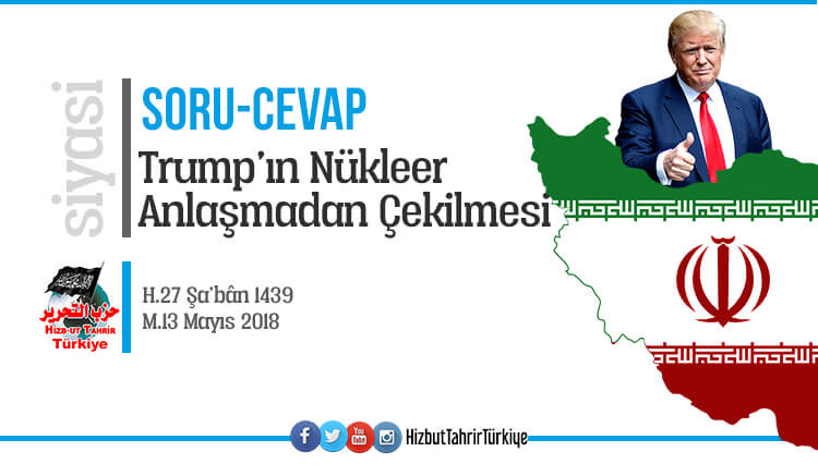 TRUMP’IN NÜKLEER ANLAŞMADAN ÇEKİLMESİ