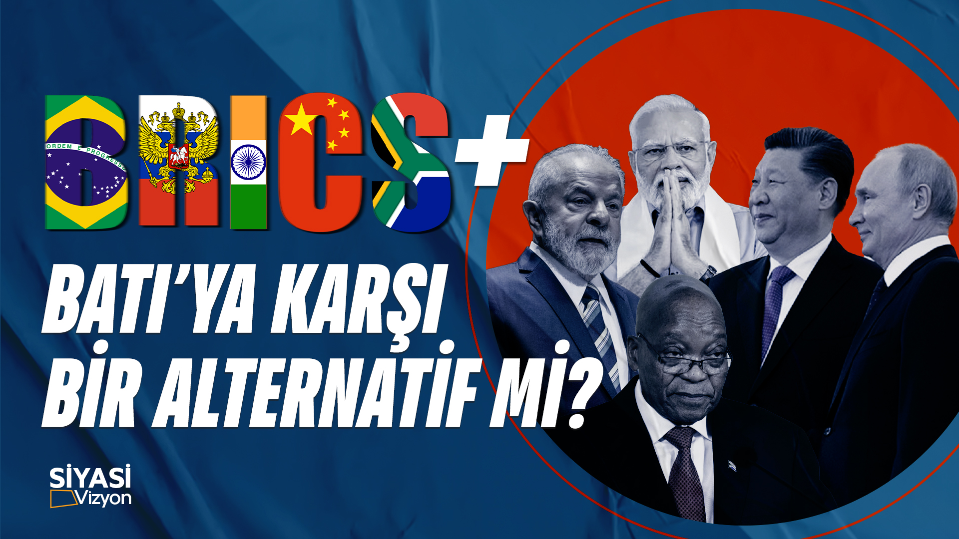 BRICS Batıya Karşı Bir Alternatif mi?