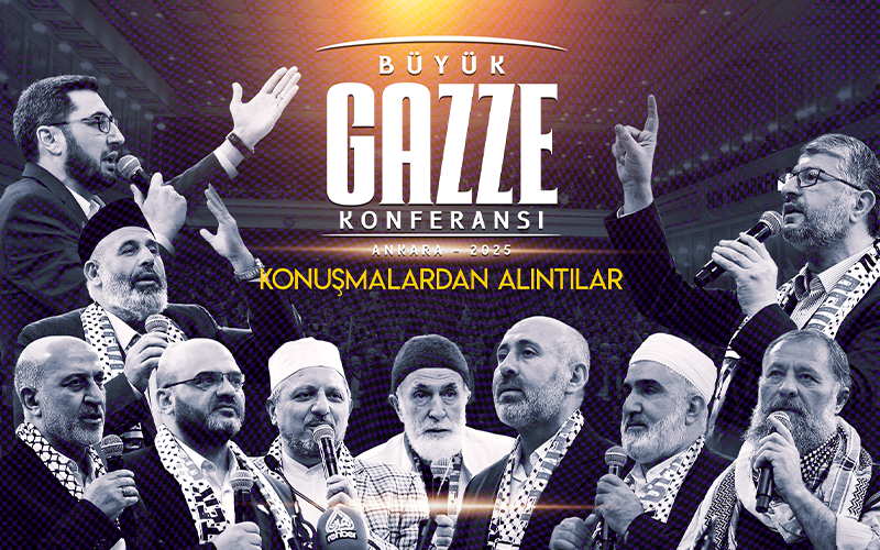 Büyük Gazze Konferansında Yapılan Konuşmalardan Alıntılar