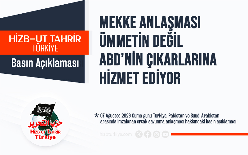 Mekke Anlaşması Ümmetin Değil ABD’nin Çıkarlarına Hizmet Ediyor