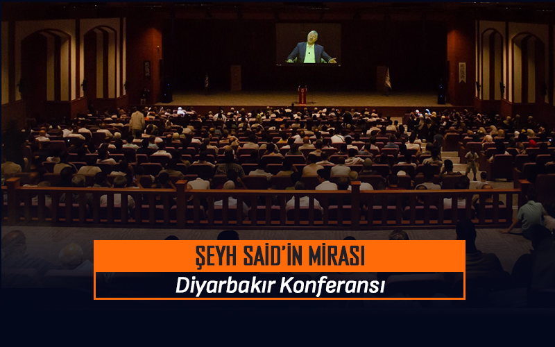 Şeyh Said'in Mirası Konferansı / Diyarbakır