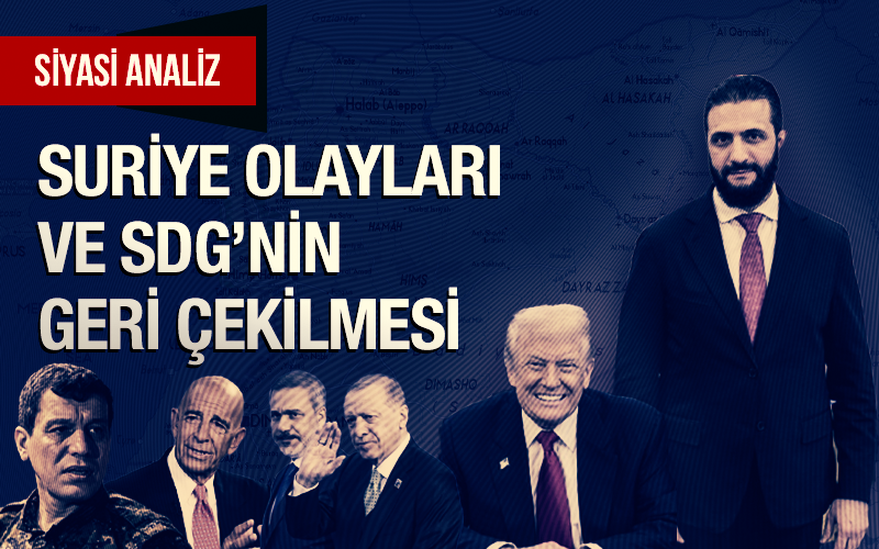 Suriye Olayları ve SDG’nin Geri Çekilmesi