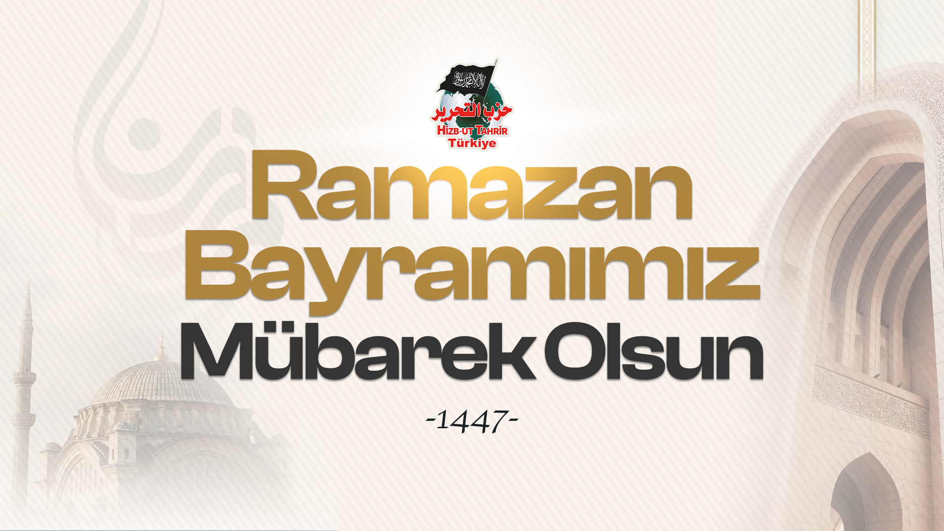 Tüm Müslümanların Ramazan Bayramını (İyd’ul Fıtr) Tebrik Ediyoruz